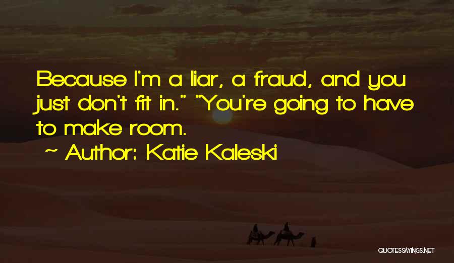 Liar Quotes By Katie Kaleski