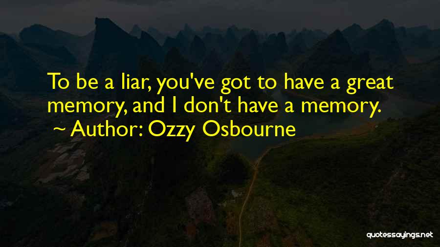 Liar Quotes By Ozzy Osbourne