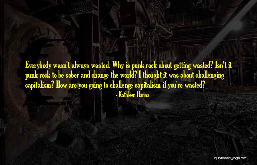 Liardetia Quotes By Kathleen Hanna Liardetia Quotes By Kathleen Hanna