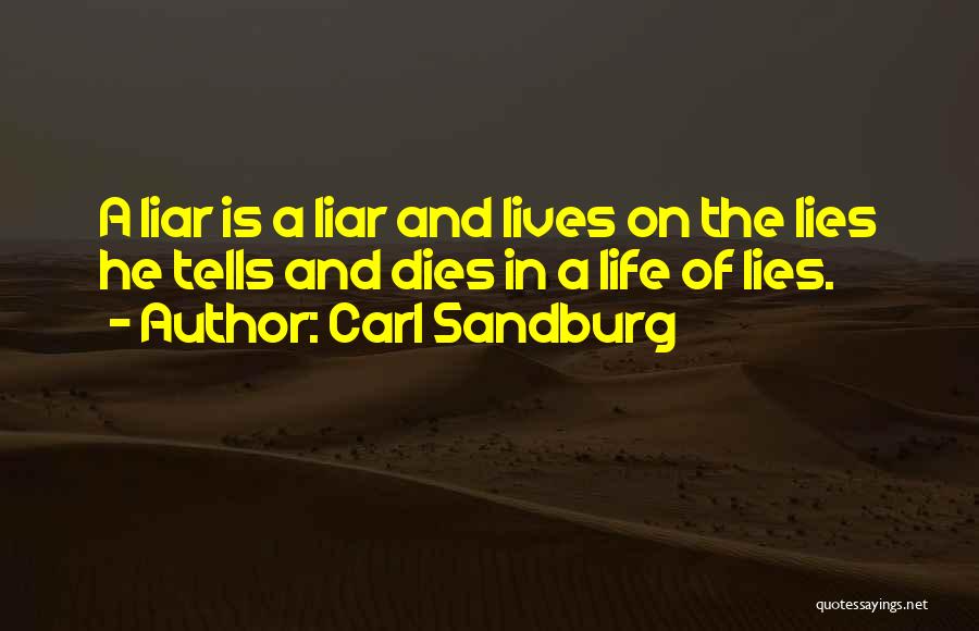 Liars And Deceit Quotes By Carl Sandburg