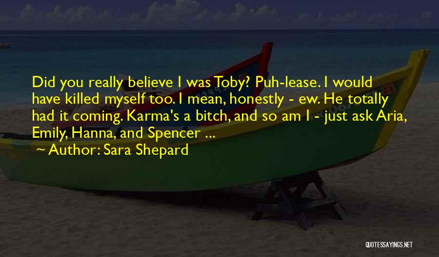 Liars And Karma Quotes By Sara Shepard