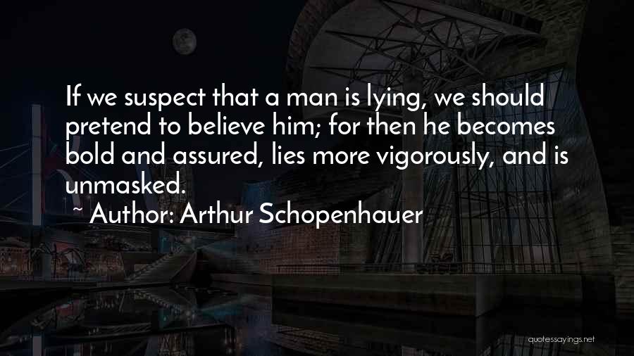 Liars And Lying Quotes By Arthur Schopenhauer