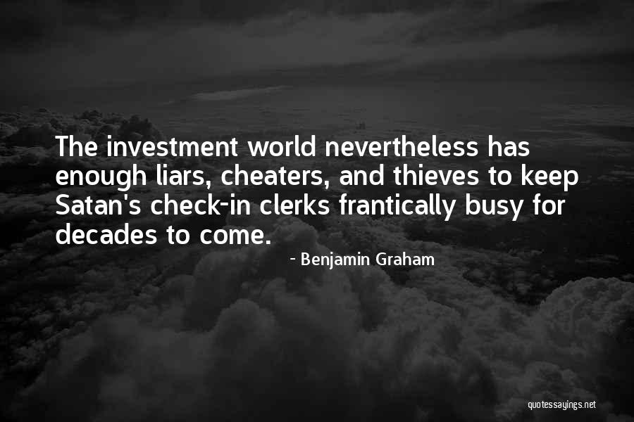 Liars And Thieves Quotes By Benjamin Graham Liars And Thieves Quotes By Benjamin Graham