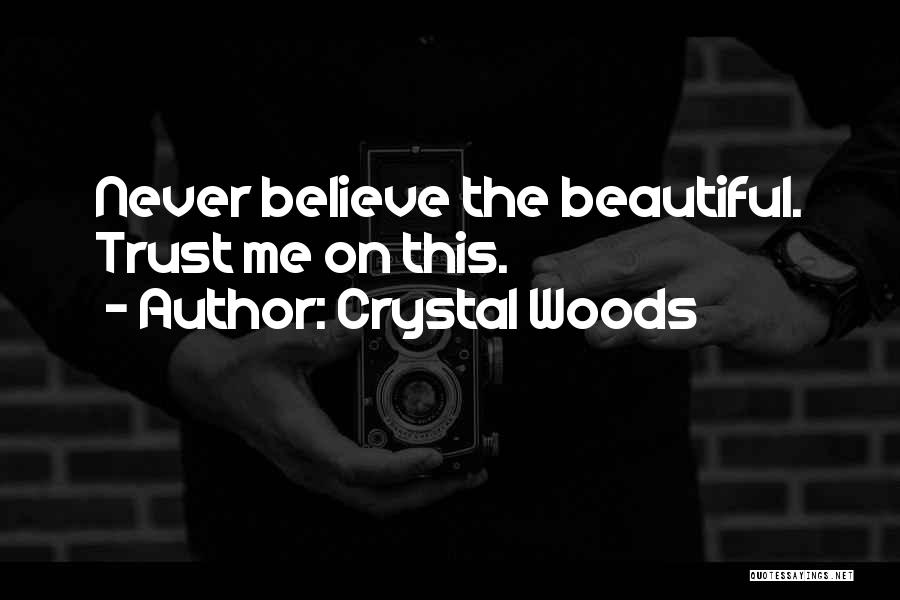 Liars And Trust Quotes By Crystal Woods