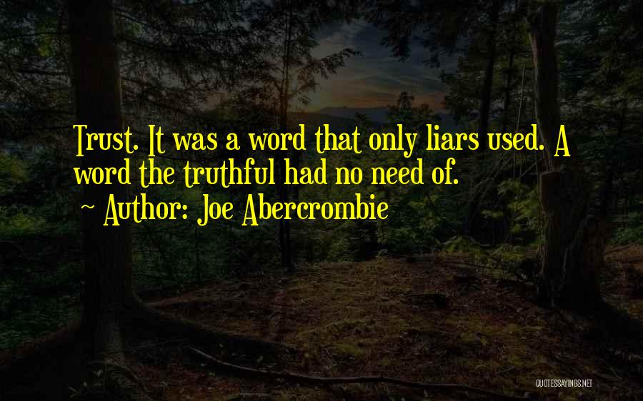 Liars And Trust Quotes By Joe Abercrombie