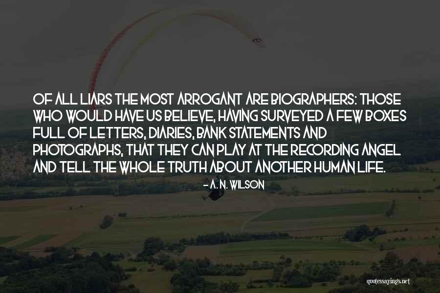 Liars And Truth Quotes By A. N. Wilson Liars And Truth Quotes By A. N. Wilson