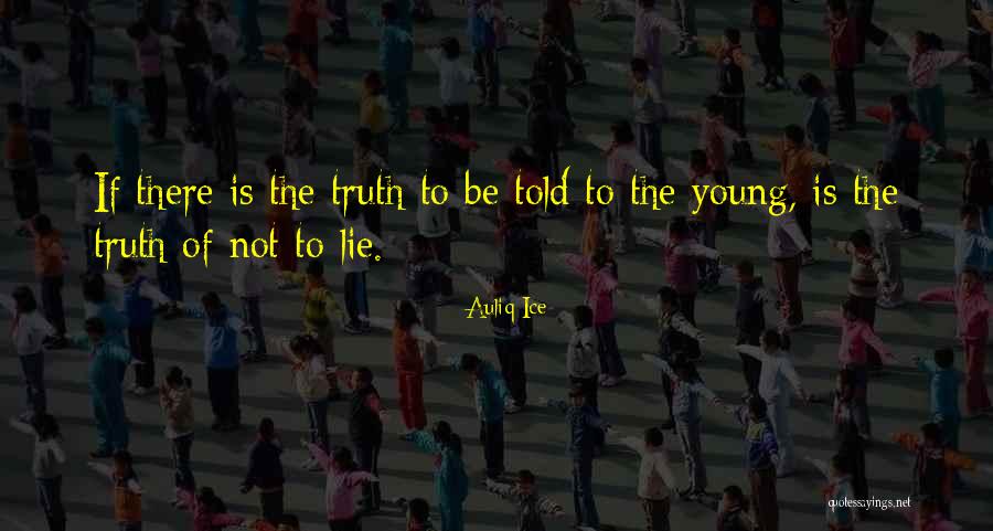 Liars And Truth Quotes By Auliq Ice Liars And Truth Quotes By Auliq Ice
