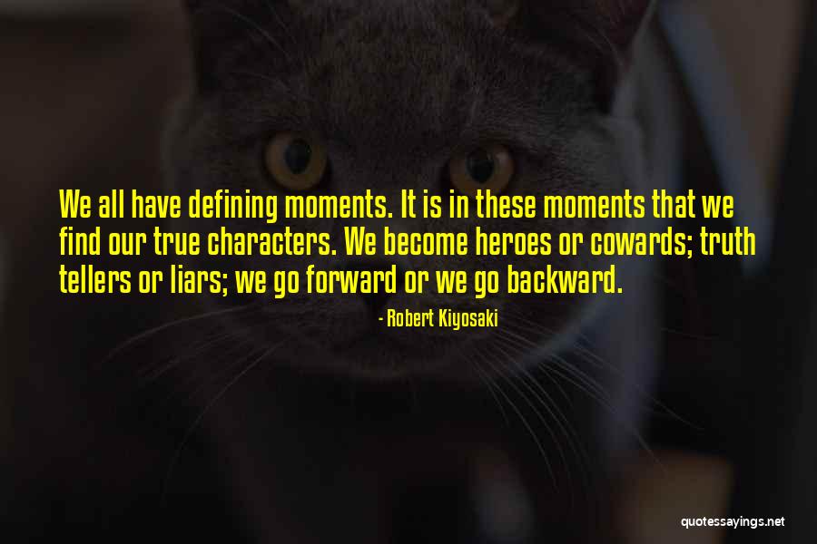 Liars Are Cowards Quotes By Robert Kiyosaki Liars Are Cowards Quotes By Robert Kiyosaki