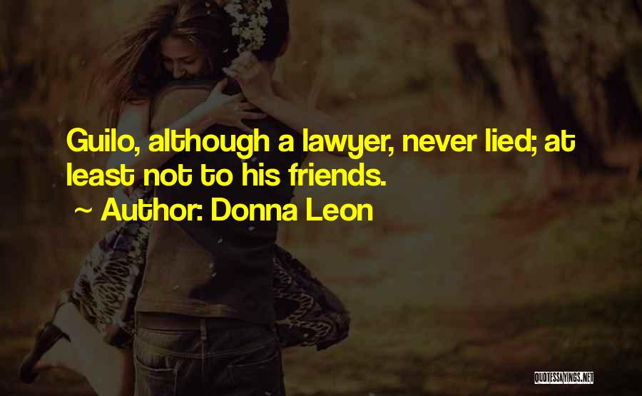 Liars Friends Quotes By Donna Leon