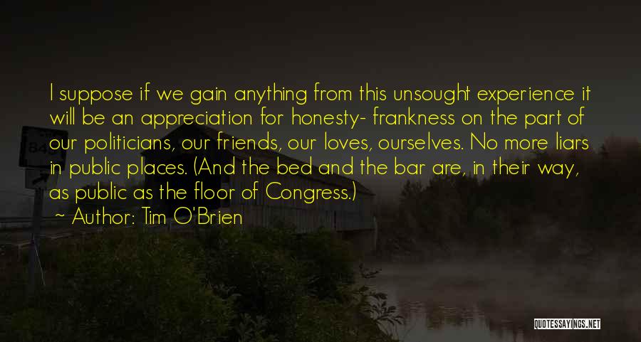 Liars Friends Quotes By Tim O'Brien