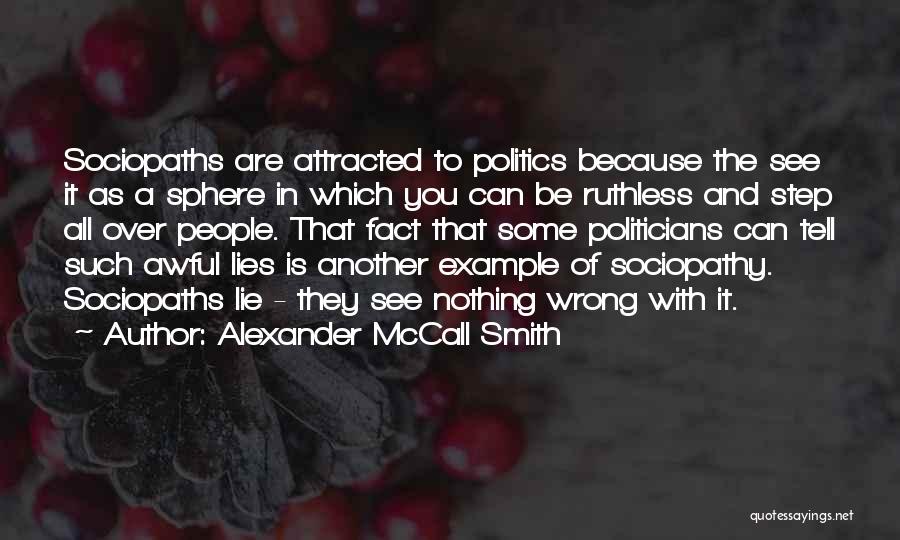 Liars In Politics Quotes By Alexander McCall Smith