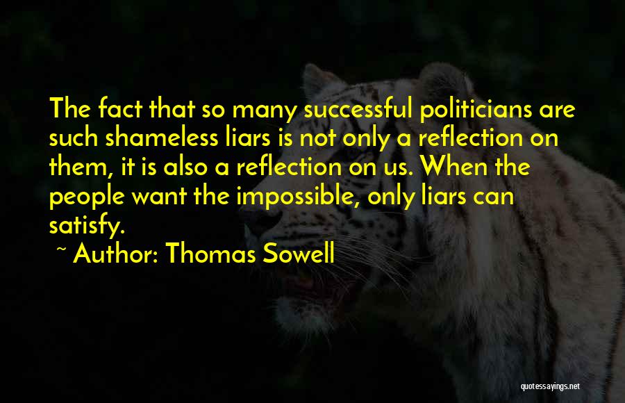 Liars In Politics Quotes By Thomas Sowell