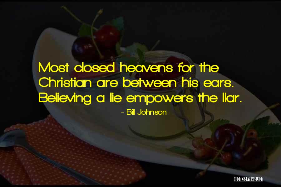 Liars Lie Quotes By Bill Johnson Liars Lie Quotes By Bill Johnson