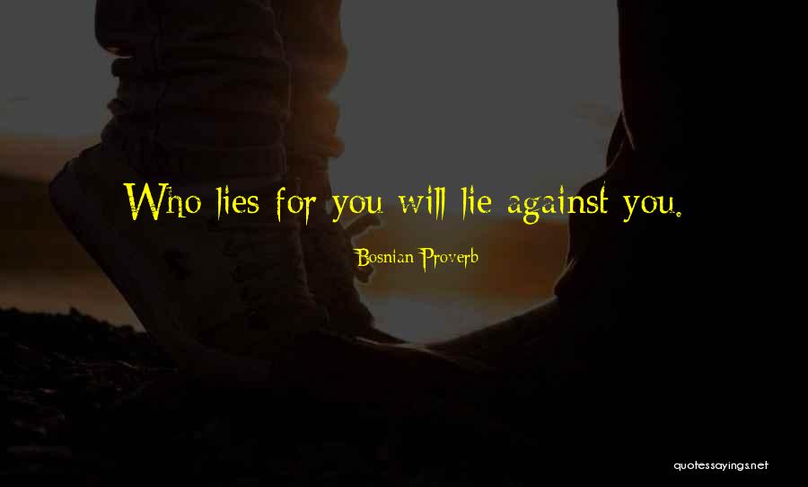 Liars Lie Quotes By Bosnian Proverb Liars Lie Quotes By Bosnian Proverb