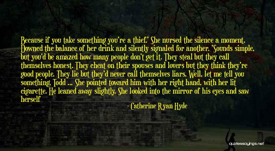 Liars Lie Quotes By Catherine Ryan Hyde Liars Lie Quotes By Catherine Ryan Hyde