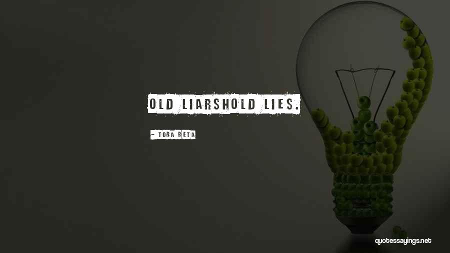 Liars Lie Quotes By Toba Beta Liars Lie Quotes By Toba Beta