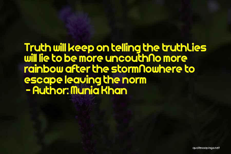 Liars Telling The Truth Quotes By Munia Khan