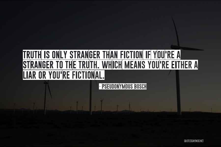 Liars The Quotes By Pseudonymous Bosch Liars The Quotes By Pseudonymous Bosch