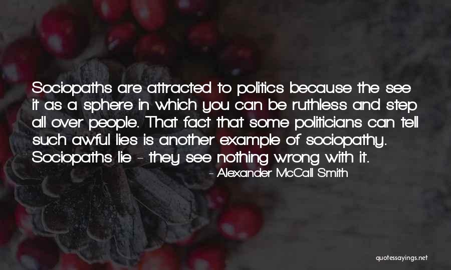 Liars They Were Wrong Quotes By Alexander McCall Smith Liars They Were Wrong Quotes By Alexander McCall Smith