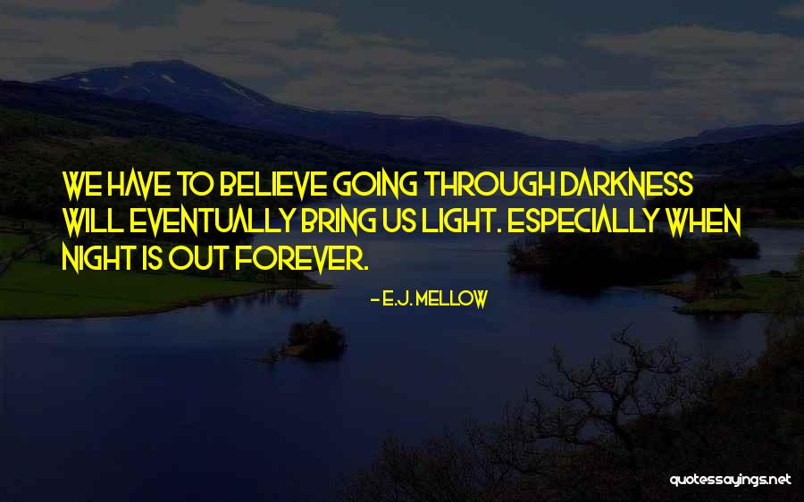 Liasse De Billets Quotes By E.J. Mellow Liasse De Billets Quotes By E.J. Mellow