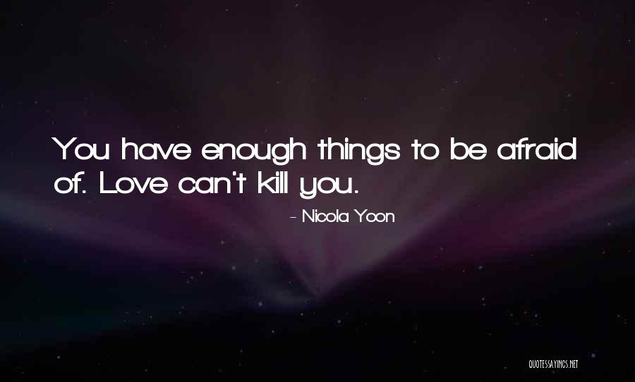 Liatis Foundation Quotes By Nicola Yoon Liatis Foundation Quotes By Nicola Yoon
