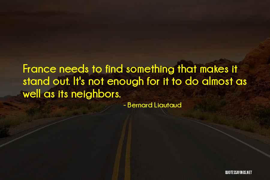 Liautaud Quotes By Bernard Liautaud Liautaud Quotes By Bernard Liautaud