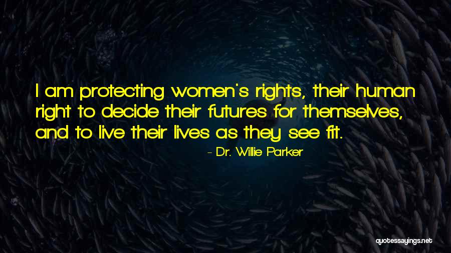 Libanais Quotes By Dr. Willie Parker Libanais Quotes By Dr. Willie Parker