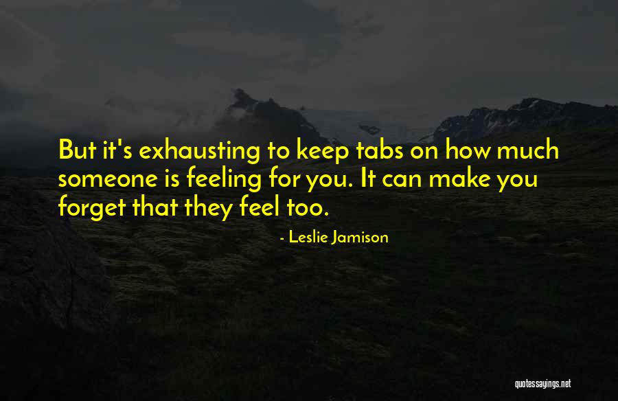 Libantino Arisxandra Quotes By Leslie Jamison Libantino Arisxandra Quotes By Leslie Jamison