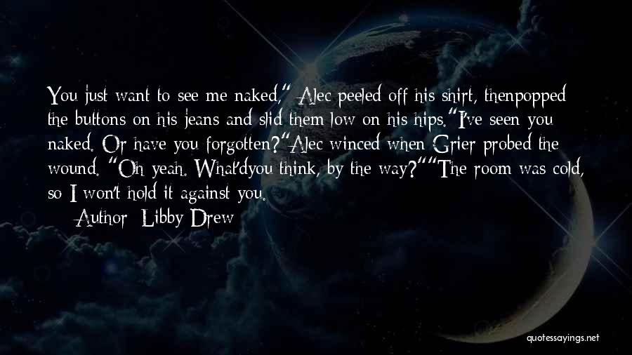 Libby Drew Quotes 1266437