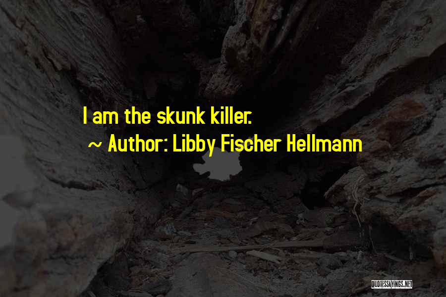 Libby Fischer Hellmann Quotes 1636627