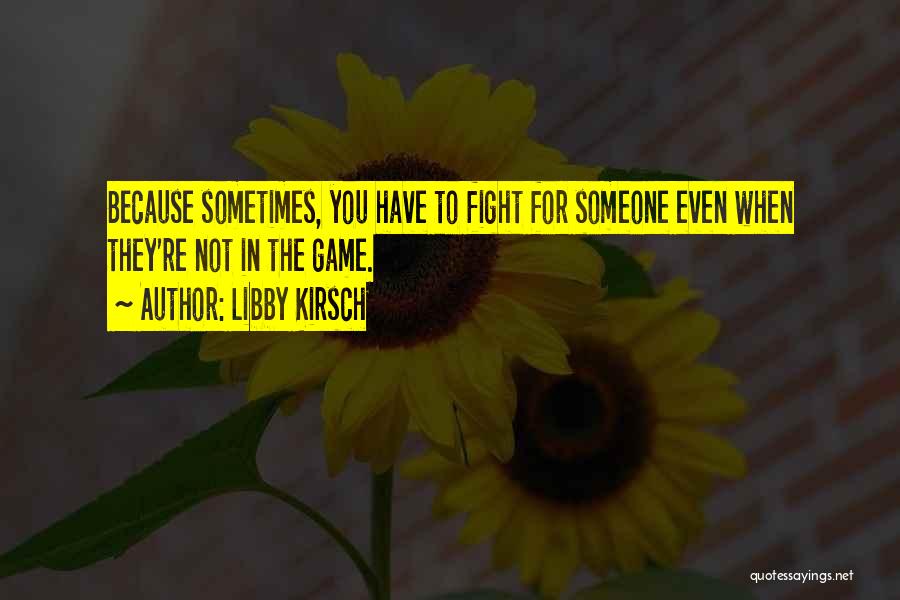 Libby Kirsch Quotes 657148