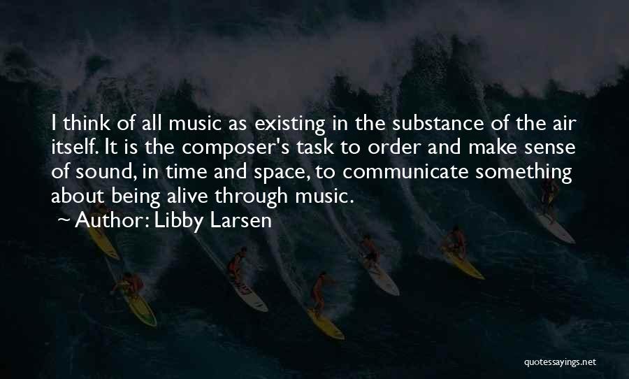 Libby Larsen Quotes 2114684