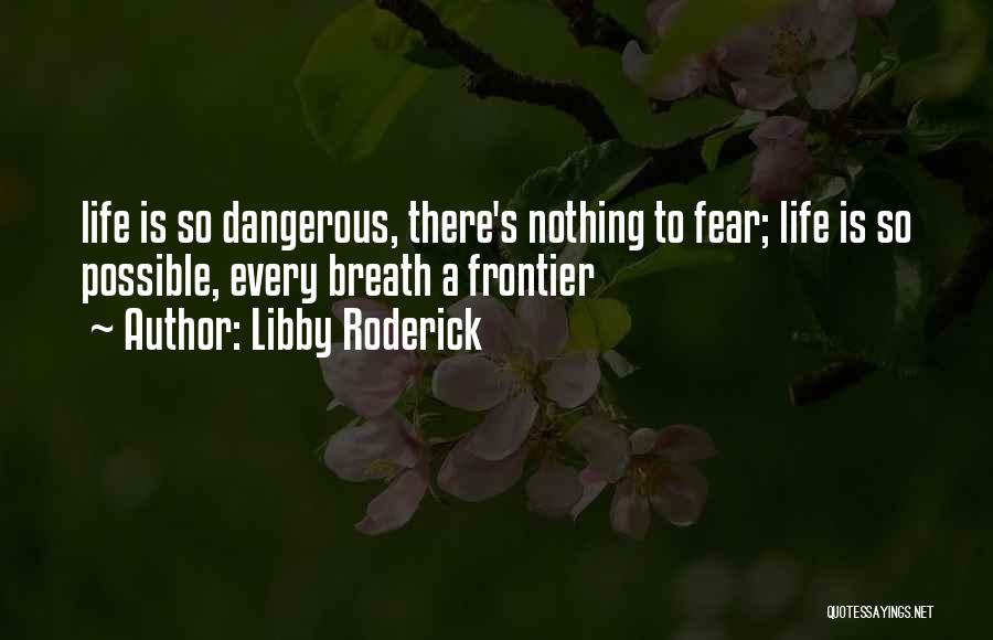 Libby Roderick Quotes 1010710