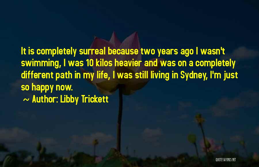 Libby Trickett Quotes 1385186