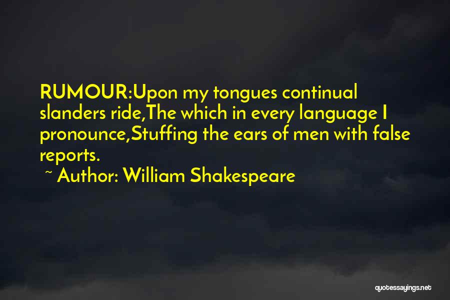 Libel And Slander Quotes By William Shakespeare