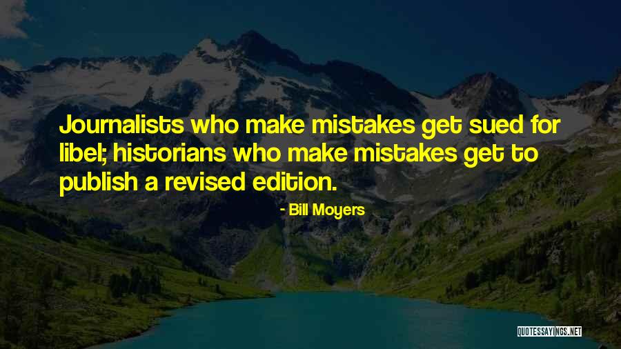 Libel Quotes By Bill Moyers Libel Quotes By Bill Moyers