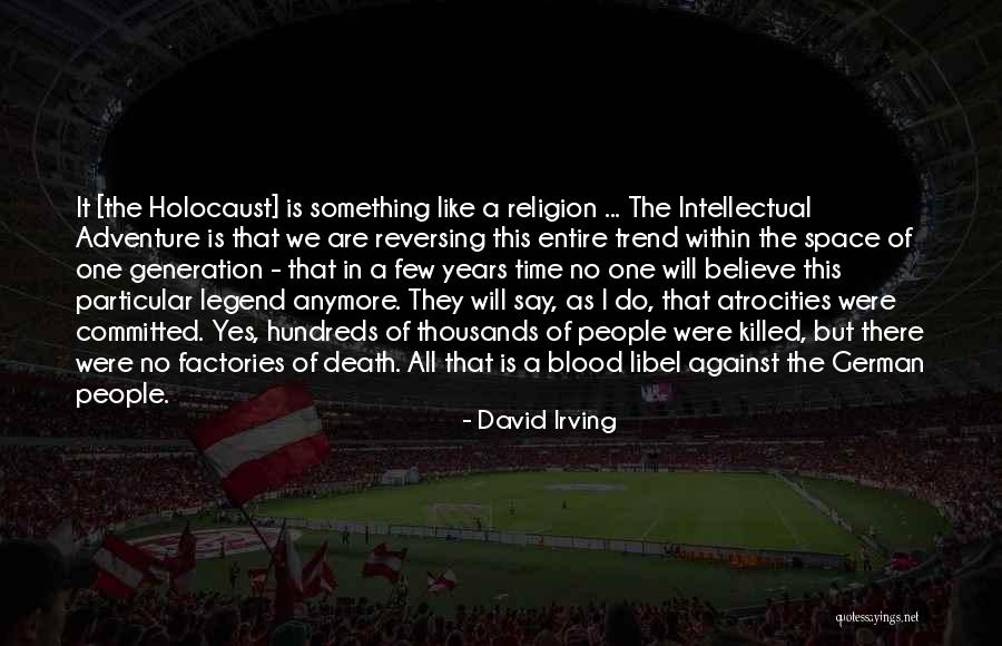 Libel Quotes By David Irving Libel Quotes By David Irving