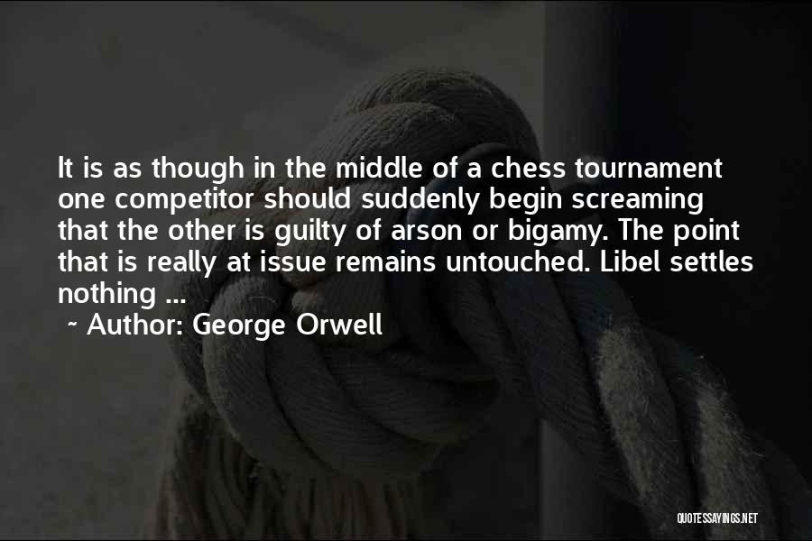 Libel Quotes By George Orwell