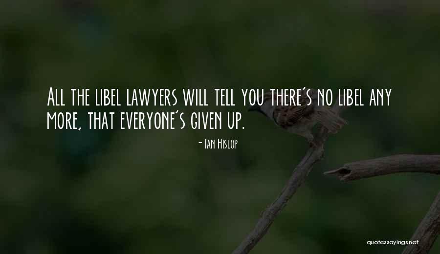 Libel Quotes By Ian Hislop Libel Quotes By Ian Hislop