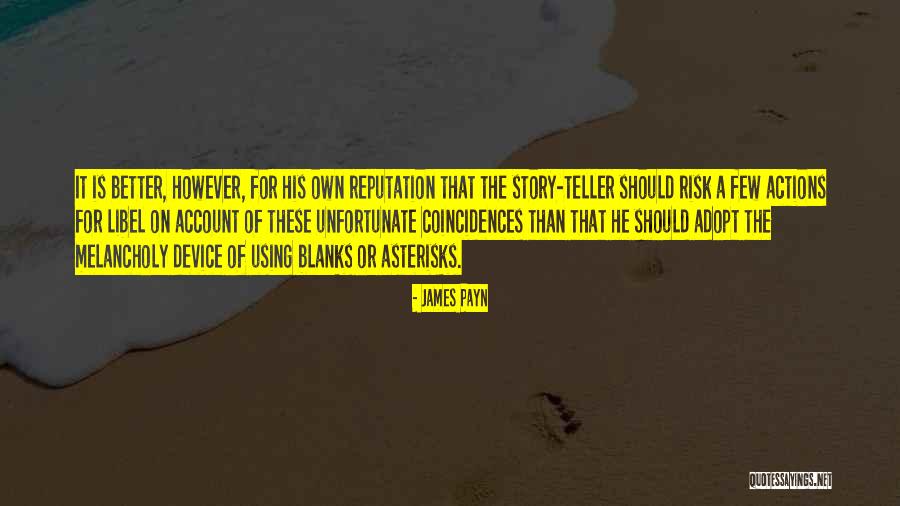 Libel Quotes By James Payn Libel Quotes By James Payn