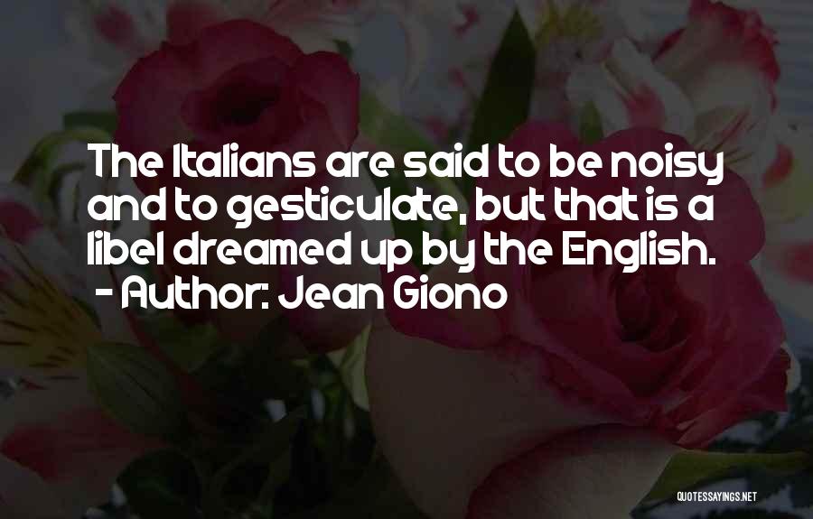 Libel Quotes By Jean Giono