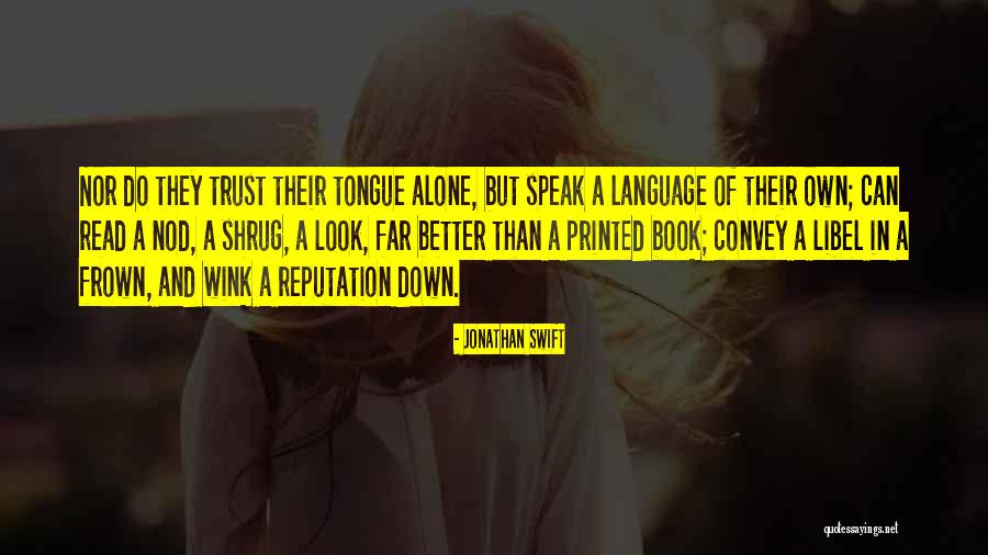 Libel Quotes By Jonathan Swift Libel Quotes By Jonathan Swift