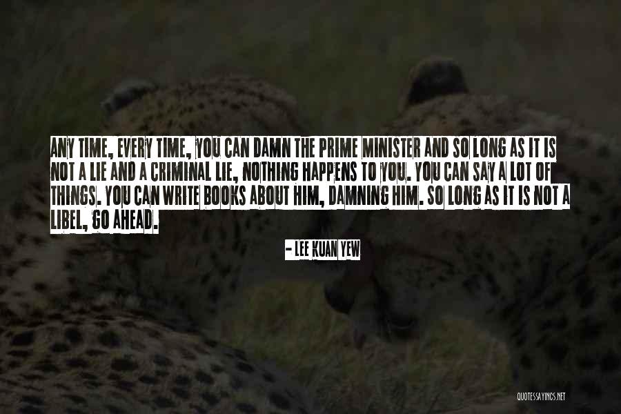 Libel Quotes By Lee Kuan Yew Libel Quotes By Lee Kuan Yew