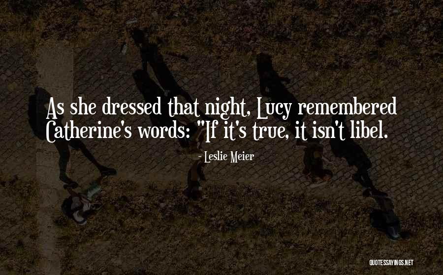 Libel Quotes By Leslie Meier Libel Quotes By Leslie Meier