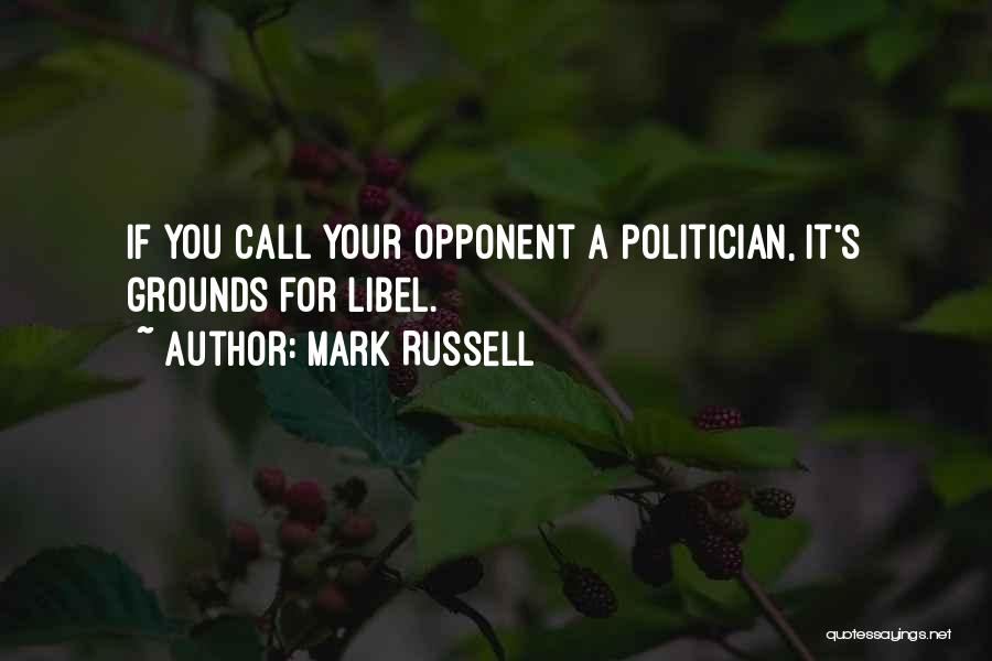 Libel Quotes By Mark Russell