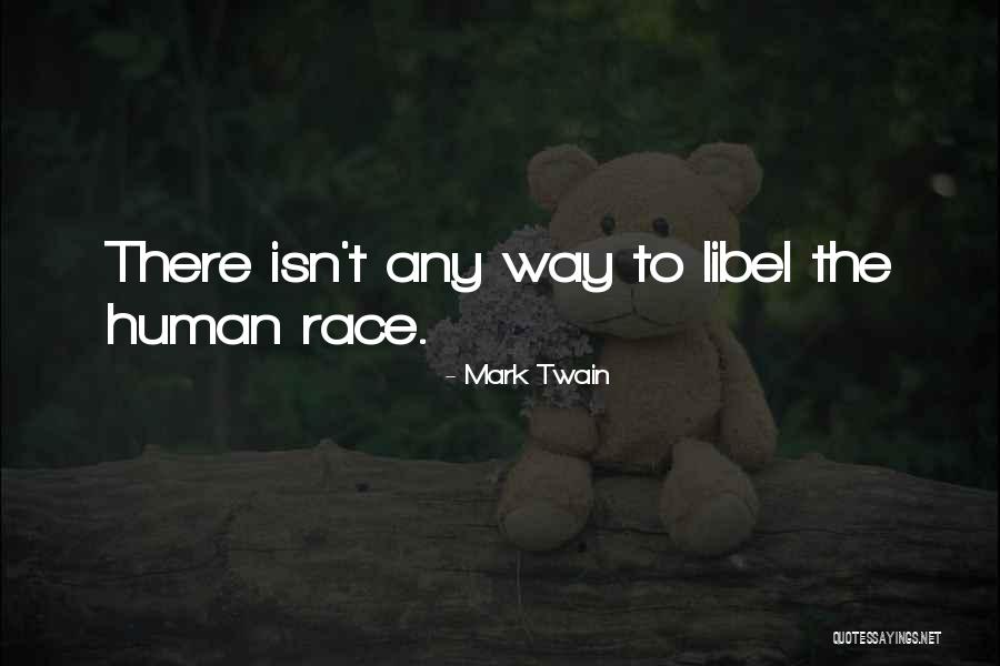 Libel Quotes By Mark Twain Libel Quotes By Mark Twain