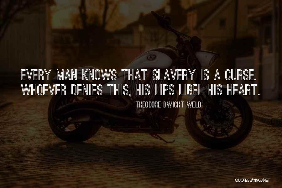 Libel Quotes By Theodore Dwight Weld Libel Quotes By Theodore Dwight Weld