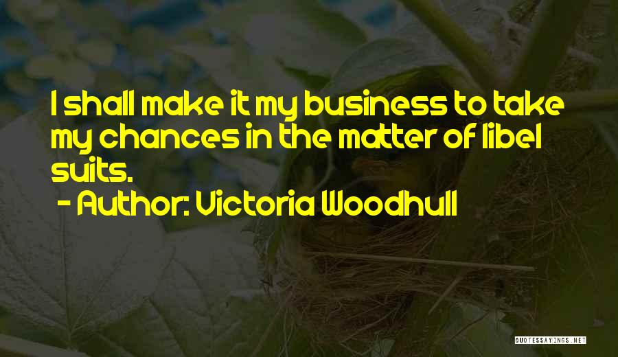 Libel Quotes By Victoria Woodhull