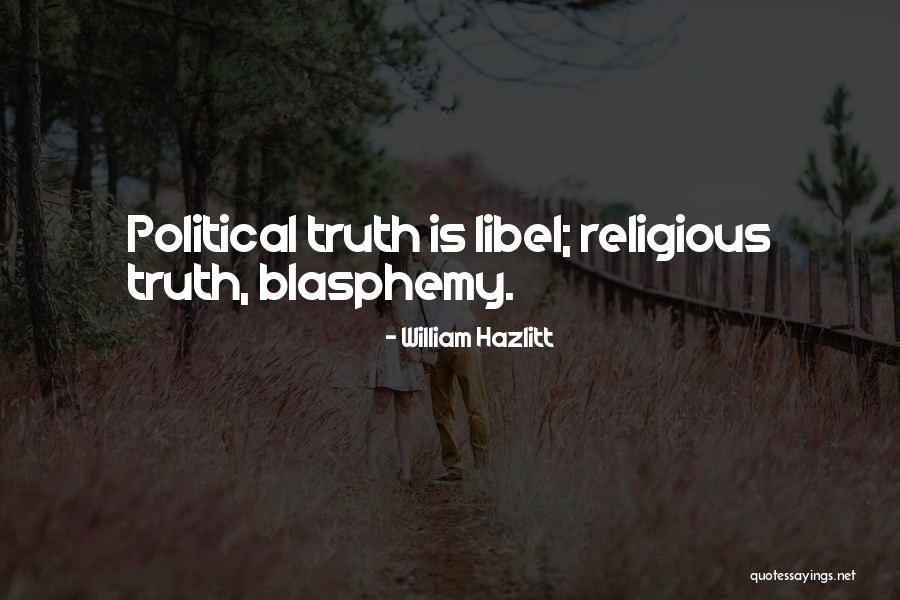 Libel Quotes By William Hazlitt Libel Quotes By William Hazlitt