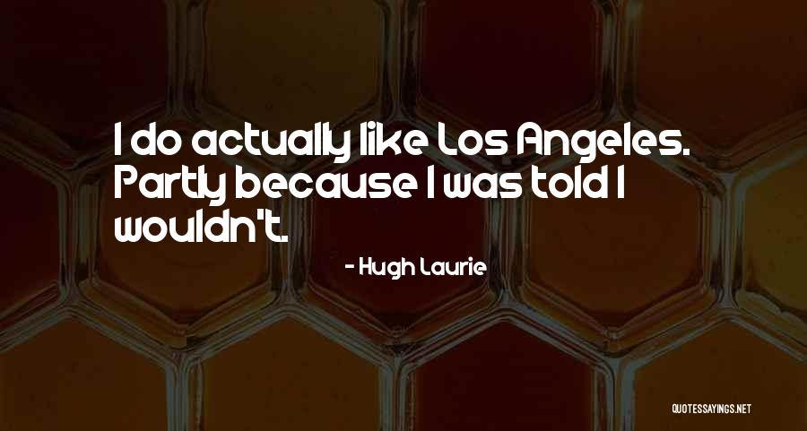 Libeller Un Quotes By Hugh Laurie Libeller Un Quotes By Hugh Laurie